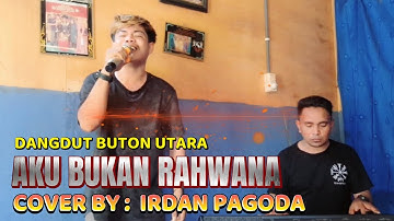 Irdan Pagoda - Aku Bukan Rahwana (Nassar Cover) | Cipt. Adibal | Ampi Nada Elekton Buton Utara