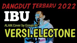 DANGDUT ALAM IBU Terbaru2022//cover by Erman.At.Virall