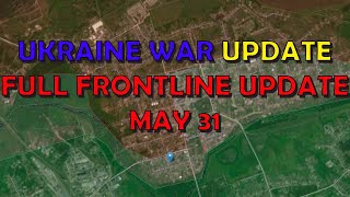Ukraine Conflict (20240531): Full Frontline Update