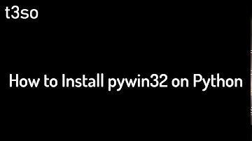 How to Install pywin32 on Python