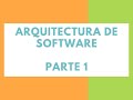 Arquitectura de Software - ¿Qué es la AS y qué hace el rol de AS ?