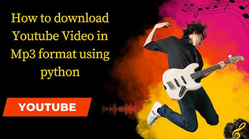 How to download YouTube video in mp3 format using python
