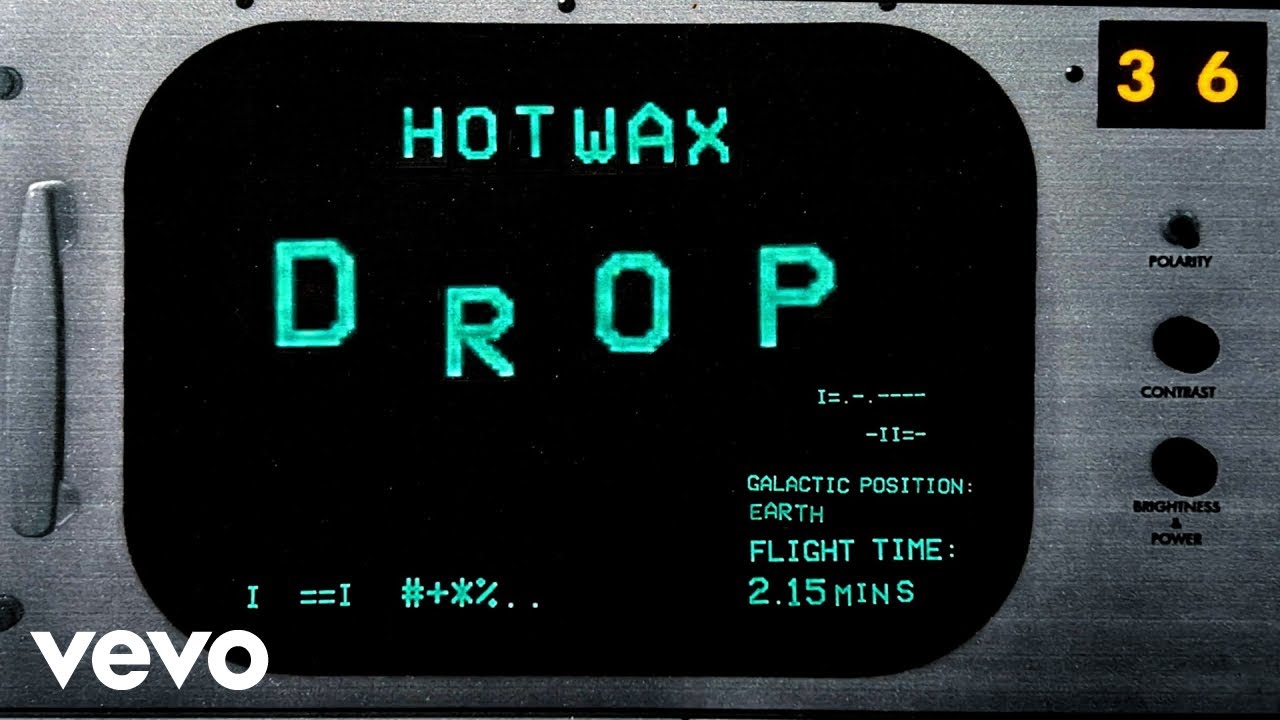 HotWax - Drop (Official Video)