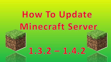 How To Update Minecraft Server 1.3.2 To 1.4.2
