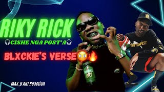 RIKY RICK-Cishe Nga Posta  [BLXCKIE’s verse] Unreleased😤😬🔥