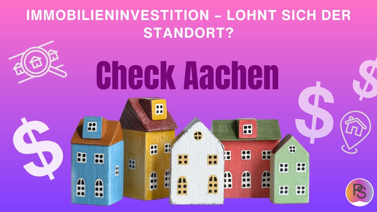 🔎Stadt Aachen im Standort Check🎯 – Standortanalyse für Immobilieninvestoren und Interessierte 🏘️