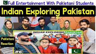 Reaction on 🇵🇰Full Entertainment With Pakistani Students | Indian Exploring Pakistan.