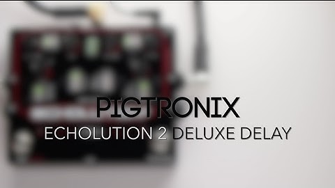 Pigtronix Echolution 2 Deluxe Delay Guitar Effects Pedal Demo