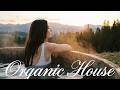 Relaxing Organic House & Folktronica