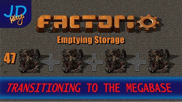 Factorio 0.16 Transitioning to the MEGABASE EP47 Emptying Storage