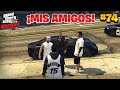 El reencuentro con mis amigos de roleplay  gta v ropleplay 74