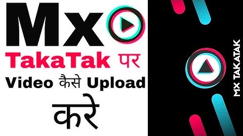 Mx takatak par video upload kaise karte hai|How to upload a video on mx takatak| Made in india.