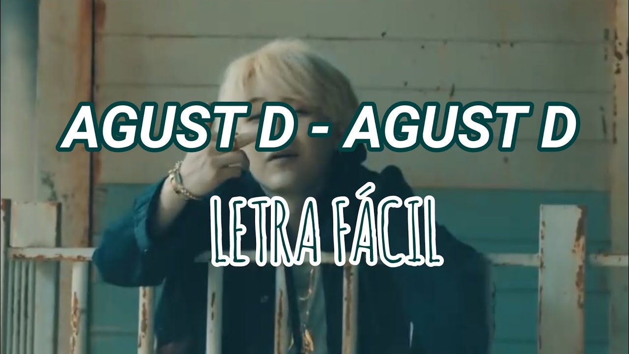 Agust D - Agust D [Letra Fácil][Pronunciación] - YouTube