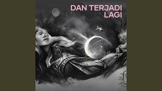 dan terjadi lagi