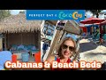 WHICH ARE THE BEST CABANAS &amp; BEACH BEDS AT PERFECT DAY AT COCOCAY?!