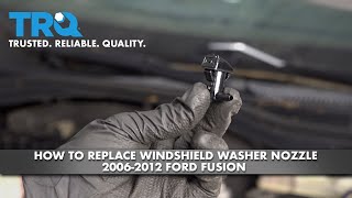 How To Replace Windshield Washer Nozzle 2006-2012 Ford Fusion