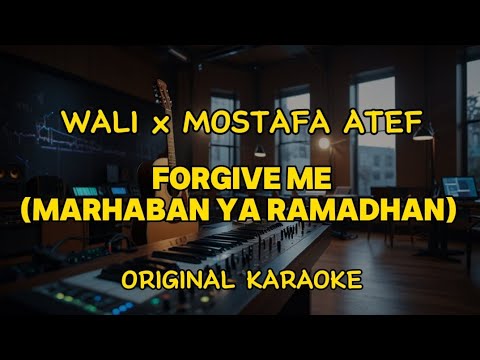 Wali x Mostafa Atef - Forgive Me (Karaoke Score)
