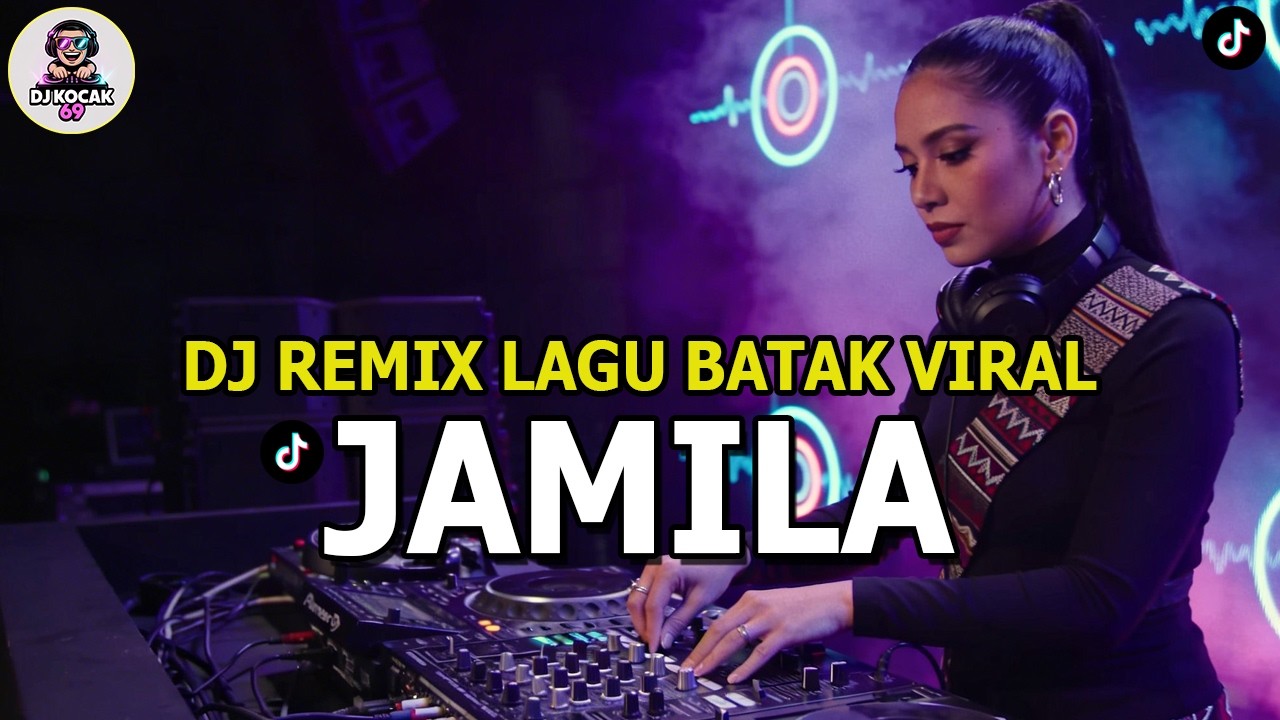 DJ JAMILA Remix Lagu Batak Viral TikTok 2026 | DJ Kocak 69