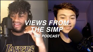 Views From The Simp EP 2: With @Logan.Duong