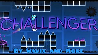 Challenger (UPCOMING EXTREME DEMON) ft. Vortrox, Ender, LordVadercraft, and More! (Geometry Dash)