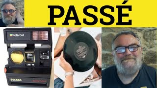 🔵 Passe Meaning - Passé Examples - Passe Definition - French in English - Passé