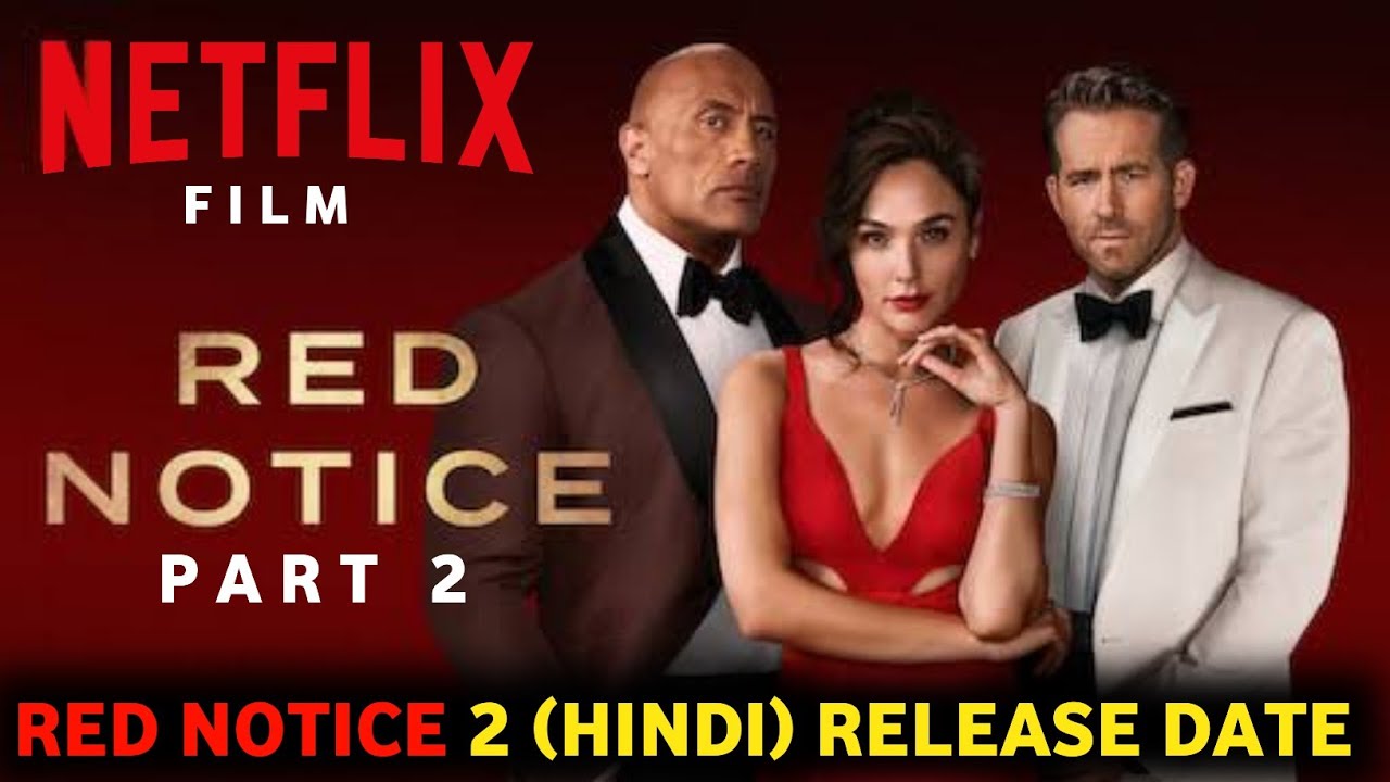 Red Notice 2 (Hindi Dubbed) Release Date In India | Red Notice 2 Release Update|Red Notice 2 Trailer