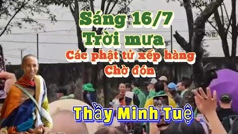Thầy Minh Tuệ.Đi khất thực sáng 16/7