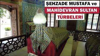 Şehzade Mustafa ve Mahidevran Sultan Türbeleri - Muradiye Külliyesi - Bursa