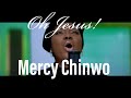 Oh Jesus - Mercy Chinwo (Video with Lyrics)