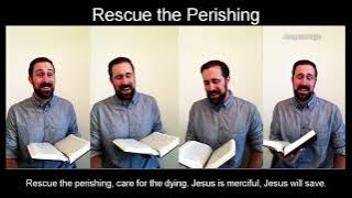 Rescue the Perishing