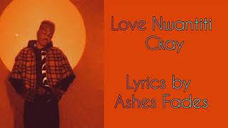 Love Nwantiti Lyrics | Ckay New Song Lyrics | New English Song | Love Nwantiti Ckay | Ashes Fades