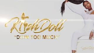 Смотреть клип Kash Doll - Doin Too Much (Official Lyric Video)