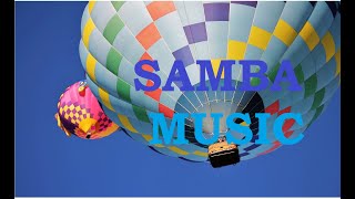 Party time music l Exploring on air balloons with music l Relax enjoy party samba music l Cool740 Hz