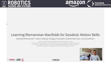 RSS 2021, Spotlight Talk 91: Learning Riemannian Manifolds for Geodesic Motion Skills
