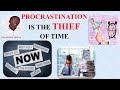 Procrastination is the thief of time  job lazarus okello  2532022