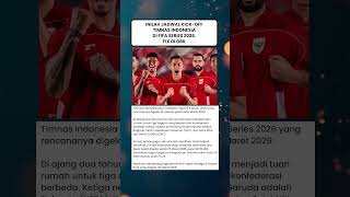 Inilah Jadwal Kick-off Timnas Indonesia di FIFA Series 2026, Fix di GBK