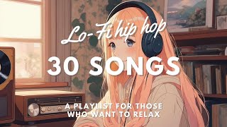 【Lofi Hip Hop】Relax and refresh yourself with soothing Lo-Fi music!【Low-Fidelity Vol.23】