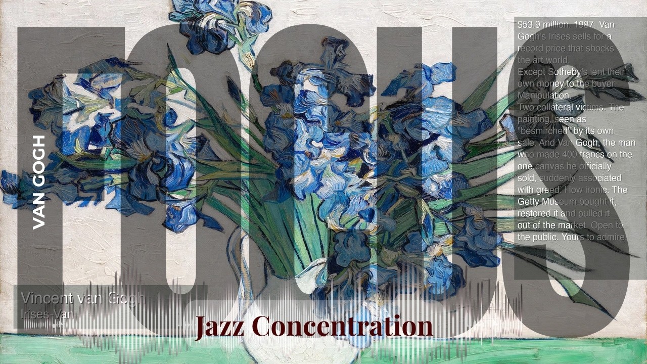 Focus - Jazzy Concentration with Van Gogh | Irises & others