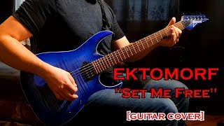 EKTOMORF - Set Me Free [guitar cover]