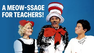 A Message for Teachers The Cat in the Hat