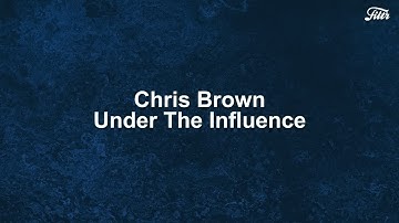 Chris Brown - Under The Influence (Tradução / Letra)