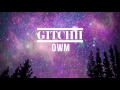 GITCHII - OWM (Audio) | Dim Mak Records