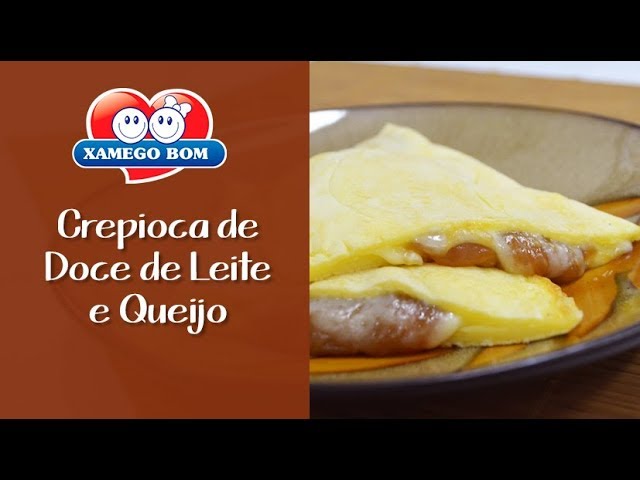 CREPIOCA DE DOCE DE LEITE E QUEIJO