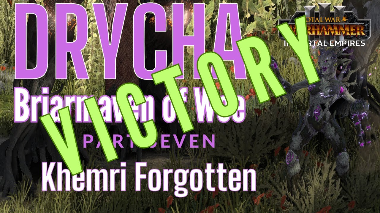 Drycha SHORT VICTORY Wargrove of Woe Part 7 Immortal Empires