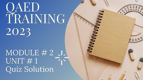 Easte Module 2 Unit 1 Training || Unit 1 Quiz Solution||QAED App