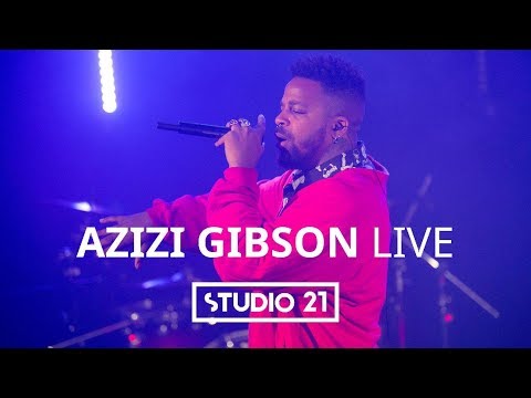 AZIZI GIBSON | LIVE @ STUDIO 21