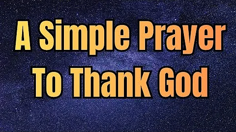 A Simple Prayer To Thank God For Answered Prayers - Lord, You have granted me more than...