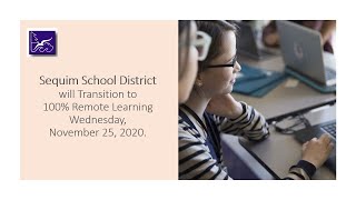 11.23.20 Sequim School District Transition to 100% Remote Learning