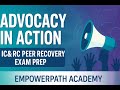 Advocacy in Action: The Power of Peer Voice | IC&RC Peer Recovery Exam Prep with Coach J. Lewis