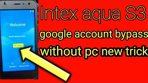 Intex aqua s3 frp unlock /google account bypass intex aqua s3 without pc
